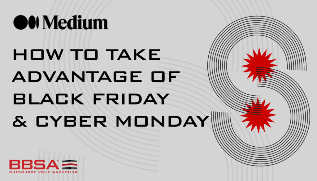 MEDIUM BBSA HOW TO TAKE ADVANTAGE OF BLACK FRIDAY AND CYBER MONDAY