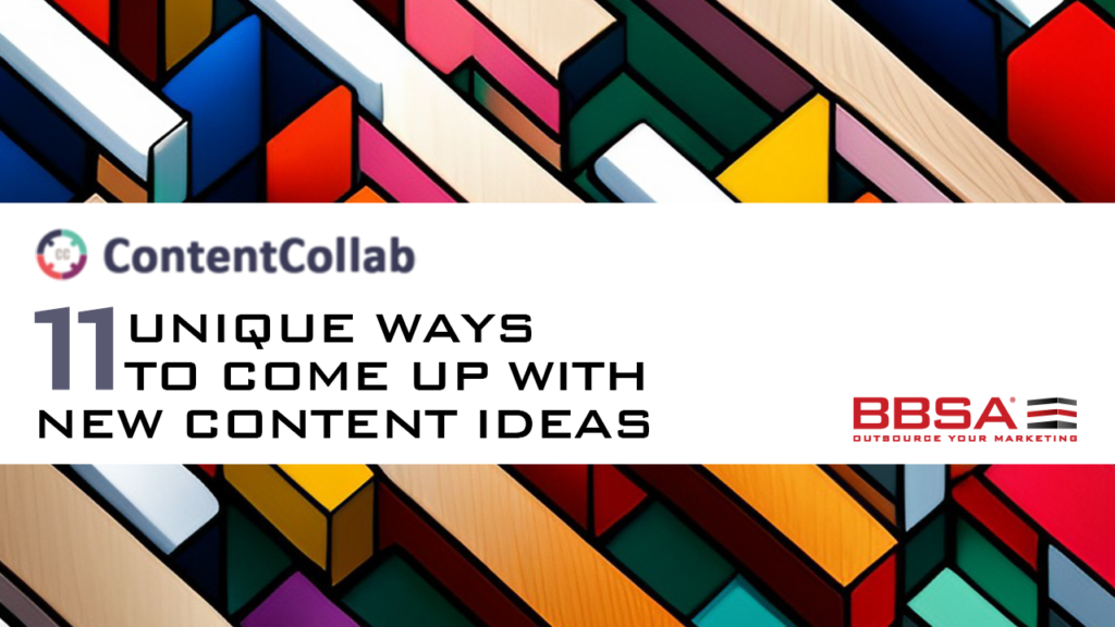 11 Unique Ways to Come Up With New Content Ideas CONTENTCOLLAB